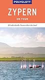 POLYGLOTT on tour Reiseführer Zypern: 20 individuelle Touren über die Insel - Ralph Raymond Braun 