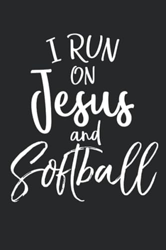 I Run on Jesus and Softball: Inspirational Christian Devotional Journal with Blank Pages for Women
