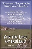 For the Love of Ireland: A Literary Companion for Readers and Travelers