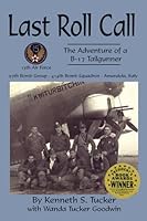 Last Roll Call - The Adventure of a B-17 Tailgunner 0975474952 Book Cover