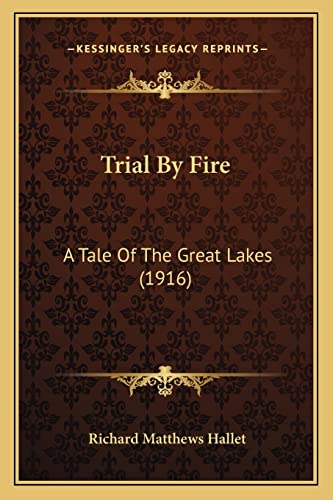 Trial By Fire: A Tale Of The Great Lakes (1916)