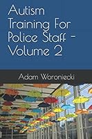 Autism Training for Police Staff - Volume 2 1070841471 Book Cover
