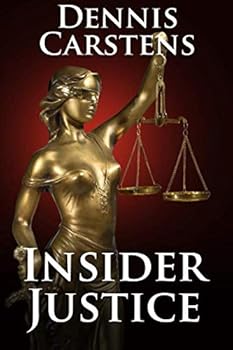 Insider Justice - Book #8 of the Marc Kadella Legal Mystery