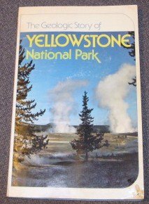 Paperback The geologic story of Yellowstone National Park Book