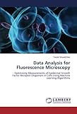 Data Analysis for Fluorescence Microscopy: Optimising Measurements of Epidermal Growth Factor Receptor Oligomers in Cells Using Machine Learning Algorithms