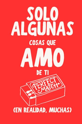 Solo Algunas Cosas Que Amo De Ti (En Realidad, Muchas) (LARKINROAD en español) (Spanish Edition)