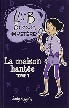 Paperback LILI B BROWN MYST?RE T.01 : LA MAISON HANT?E [French] Book