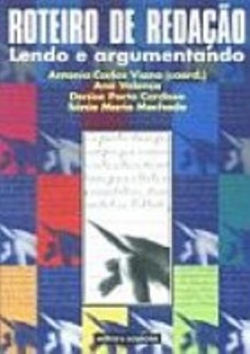 Roteiro De Redação. Lendo E Argumentando