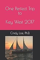 One Perfect Trip to Key West 2017 1521149534 Book Cover