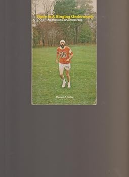 Paperback There Is a Singing Underneath: Meditations in Central Park Book