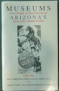 Paperback Museums and Other Attractions of Arizona's Smaller Communities - Book Two Book