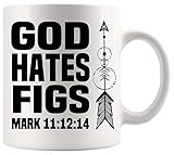 Jesus Christian Cup God Mug - God Hates Figs Fig Trees Funny Tee Funny Mugs Cups