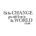 Vinyl Wall Art Decal - Be The Change You Wish to See in The World - Gandhi - 13