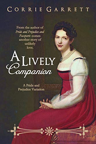 A Lively Companion (An Austen Ensemble Book 1) by [Corrie Garrett]