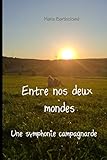  Entre nos deux mondes: Une symphonie campagnarde