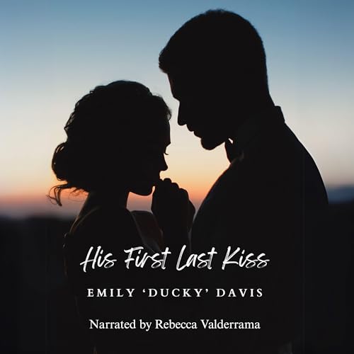 Emily Ducky Davis - His First Last Kiss episode artwork
