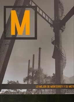 Unknown Binding Lo Mejor De Monterrey Y Su Metropoli Book