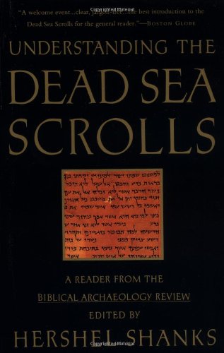 Understanding the Dead Sea Scrolls: A Reader From the Biblical Archaeology Review