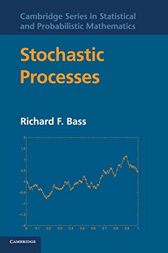 Stochastic Processes (Cambridge Series in Statistical and Probabilistic Mathematics, Series Number 33)