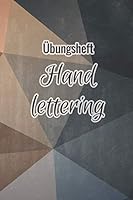 �bungsheft Handlettering: �bungsbuch F�r Hand Lettering - 110 Seiten Mit Vorbereitetem Muster Zum �ben Einer Sch�neren Handschrift 1092657711 Book Cover