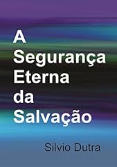 Capa de A Segurança Eterna Da Salvação