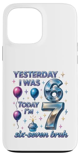 ̂6 傤7 Six Seven Bruh ~[ TVc o[Xf[ Gen Z Alpha X}zP[X iPhone 13 Pro Max p