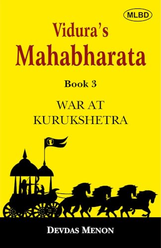 Vidura's Mahabharata: War at Kurukshetra (Book-3)