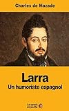 Larra: Un humoriste espagnol (French Edition)