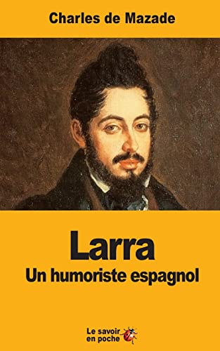 Larra: Un humoriste espagnol (French Edition)