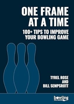 Paperback One Frame at a Time: 100+ Tips to Improve Your Bowling Game Book