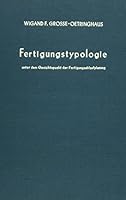 Fertigungstypologie: Unter Dem Gesichtspunkt Der Fertigungsablaufplanung 3428031229 Book Cover