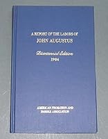A Report of the Labors of John Augustus: First Probation Officer 1784-1859 B00070ZAVC Book Cover