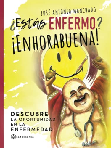 9788417103293 ¿Estás enfermo? ¡Enhorabuena!: Descubre la oportunidad en la enfermedad