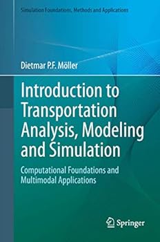Hardcover Introduction to Transportation Analysis, Modeling and Simulation: Computational Foundations and Multimodal Applications Book