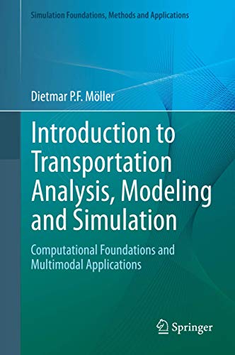 Preisvergleich Produktbild Introduction to Transportation Analysis, Modeling and Simulation: Computational Foundations and Multimodal Applications (Simulation Foundations, Methods and Applications)