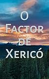O Factor de Xericó (Galician Edition)