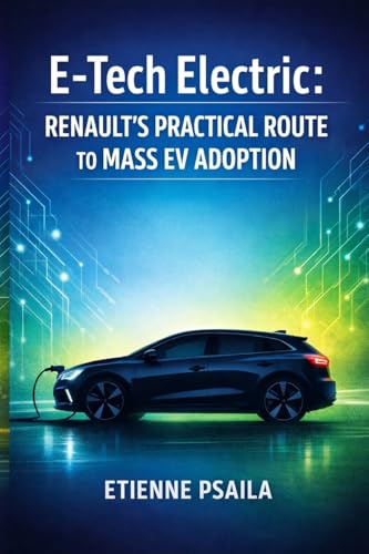 E-Tech Electric: Renault's Practical Route to Mass EV Adoption
