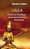 Lalla: Mystische Gesänge des kaschmirischen Tantrismus - Daniel Odier 