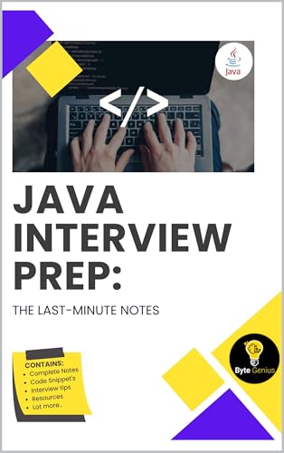 Java Interview Prep: The Last-Minute Notes: A Quick Reference Guide