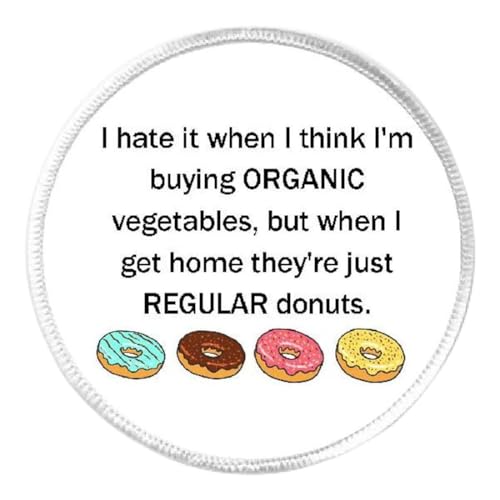 I Hate It When I'm Buying Organic But Buying Donuts - 3
