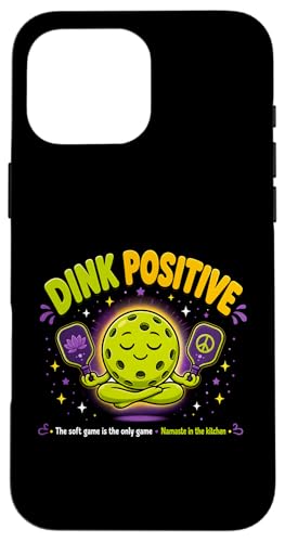 Dink Positive Pickleball Namaste In The Kitchen �\�t�g�Q�[�� �X�}�z�P�[�X iPhone 16 Pro Max �p