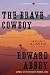 The Brave Cowboy: An Old Tale in a New Time (Harper Perennial Modern Classics)