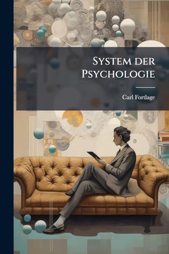System der Psychologie: Erster Theil (German Edition)