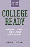 College Ready: Expert Advice for Parents to Simplify the College Transition