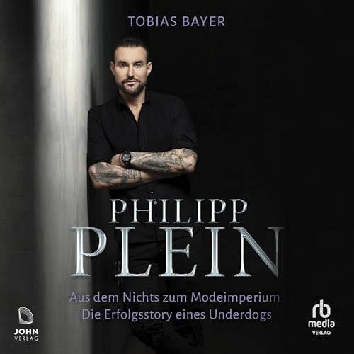 Philipp Plein: Aus dem Nichts zum Modeimperium [Philipp Plein: From Nothing to a Fashion Empire] - Tobias Bayer episode artwork