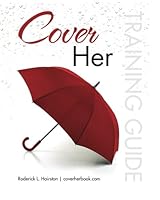Cover Her Training Guide: For Men's Small Groups 0692642706 Book Cover