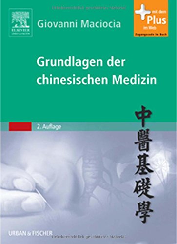Grundlagen der chinesischen Medizin: mit Zugang