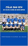 libro blanco educacion 1969  Itália 1968-1970: De Volta à Cena Depois de 30 Anos (Portuguese Edition)