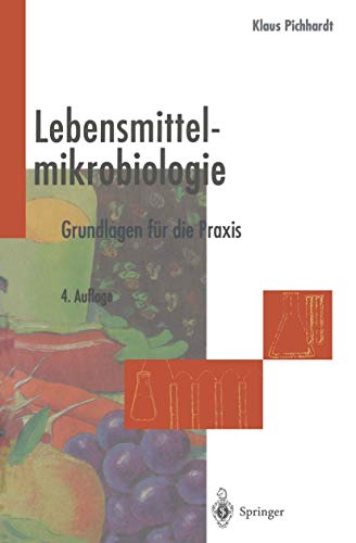 Preisvergleich Produktbild Lebensmittelmikrobiologie: Grundlagen für die Praxis