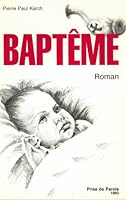 Baptême: Roman 0920814484 Book Cover